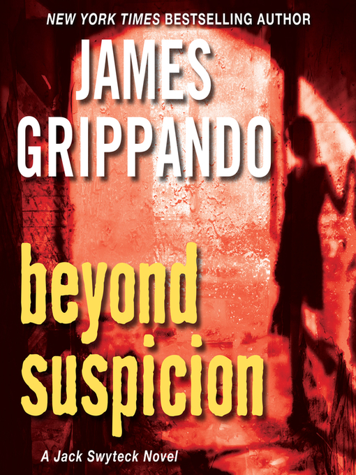 Upplýsingar um Beyond Suspicion eftir James Grippando - Til útláns